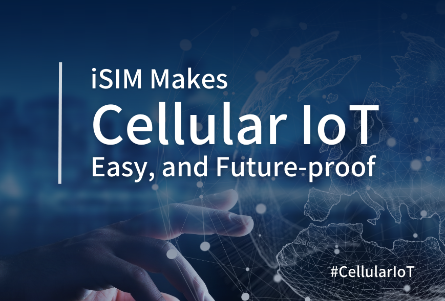 iSIM for IoT is Going Mainstream