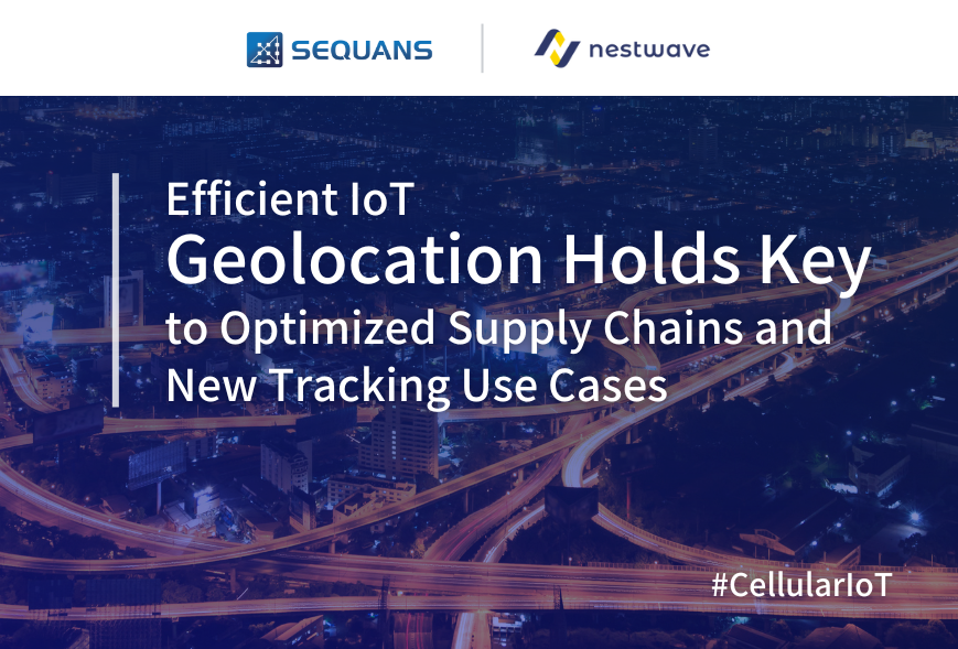 Efficient IoT Geolocation Optimizes Supply Chain and Enables New Tracking Applications