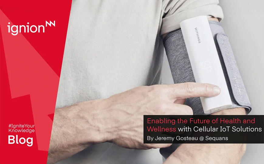 Enabling the Future of Health and Wellness with Cellular IoT Solutions